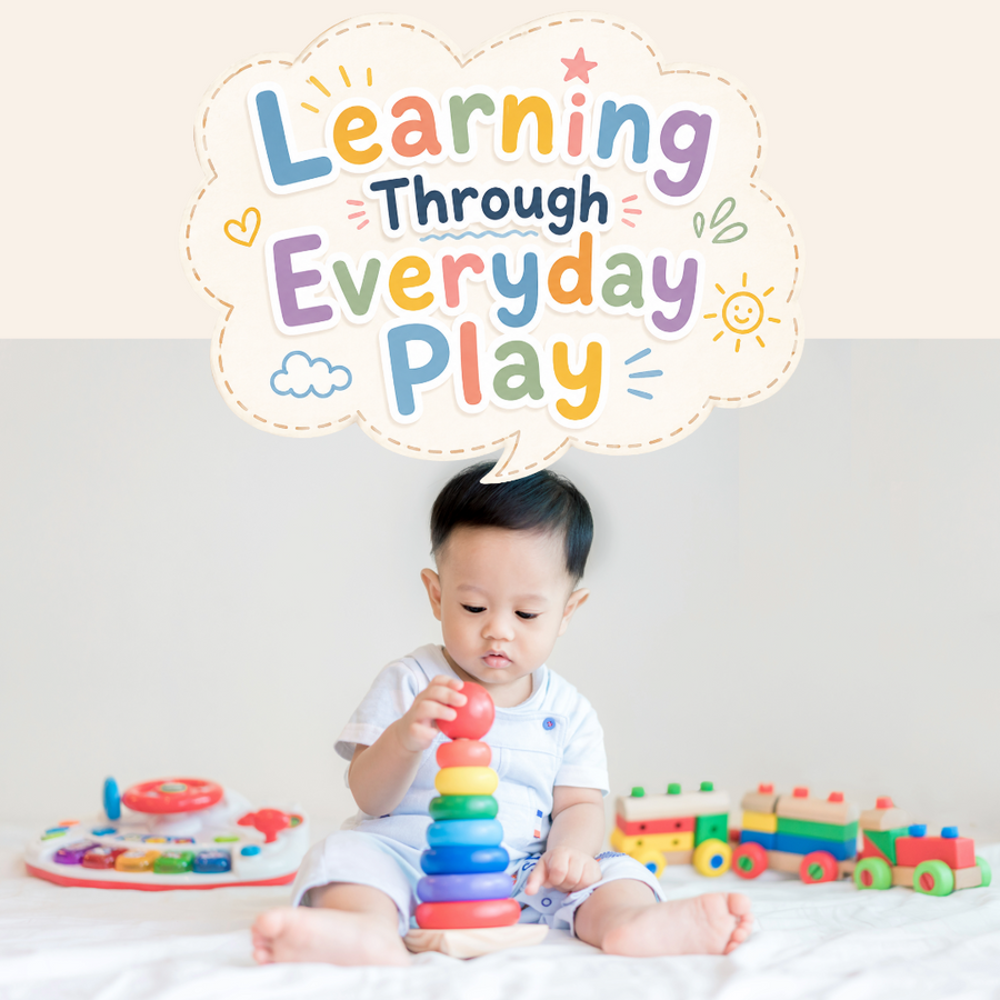 Learning Through Everyday Play, Our Recommendations To Choosing The Right Baby Toys